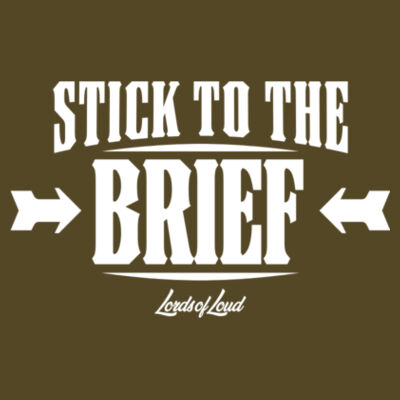 Lords of Loud – Stick to the Brief Lady's Tee Design